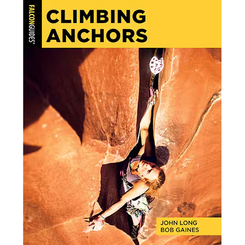 Falcon Guides: Climbing Anchors 4th Edition